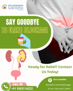 Say Goodbye to Urine Blockage: How Uttarabasti Offers a Non-Surgical Cure